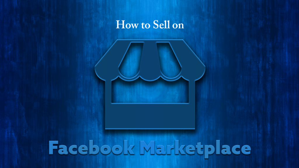 A Comprehensive Guide on How to Sell on Facebook Marketplace Skint or